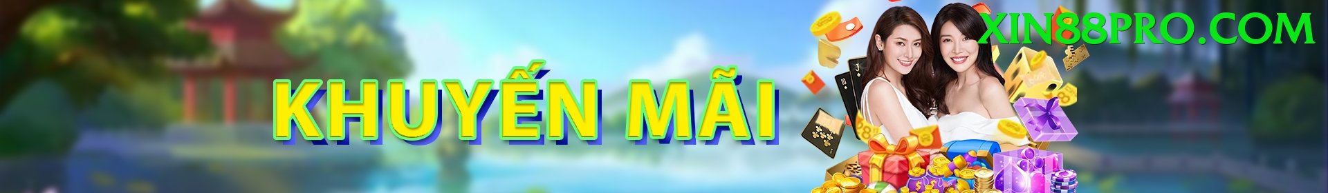 Khuyến Mãi Hấp Dẫn - xin88 - Game bắn súng